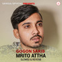 Mrito Attha (Slowed & Reverb)