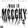 Who Is Meechy 2 (Explicit)