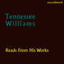 Tennessee Williams Reads From His Works: The Glass Menagerie, The Yellow Bird, and Selected Poems - The 1952 Caedmon Recordings