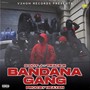 Bandana Gang (Explicit)