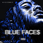 Blue Face$ (Explicit)