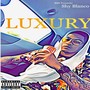 Luxury (Explicit)