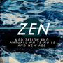 Zen Meditation and Natural White Noise and New Age