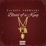 Blood Of a King (feat. 100 Hands) [Explicit]