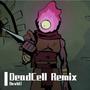 DeadCell Remix