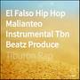 El Falso Hip Hop Malianteo Instrumental Tbn Beatz Produce