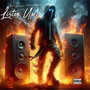 Listen Up! (feat. Derek2ILL) [Explicit]