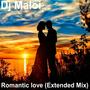 Romantic Love (Extended Mix) [Explicit]