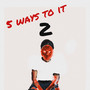 5 Ways To It 2 (Explicit)