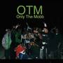 OTM Only The Mobb (Explicit)