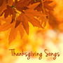 Thanksgiving Songs – Traditional and Classical Music for Your Thanksgiving Dinner & Family Reunion