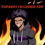 The body im looking for (Radio Edit) [Explicit]