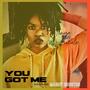 You Got Me (feat. Manny Houston) [Explicit]