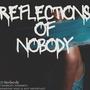 Reflections of Nobody