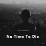 No Time To Die