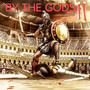 By the Gods II (Explicit)