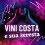 Vini costa e sua seresta