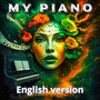 My Piano (English Version )