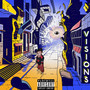 Visions (Explicit)