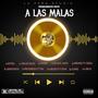 A LAS MALAS