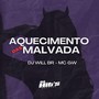 Aquecimento Das Malvadas (Explicit)