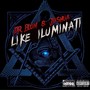 LIKE ILUMINATI (Explicit)