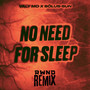 No Need For Sleep (RWND Remix)