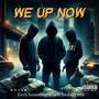 We Up Now (feat. Eezy & CBT Da Gritta) [Explicit]