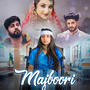 Majboori (feat. Khwaish Gupta)