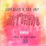 Anything (feat. Ess Jay) [Explicit]