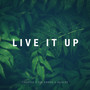 Live It Up