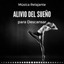 Alivio del Sueño: Música Relajante para Descansar, Sueno Restaurador y Afirmaciones Positivas