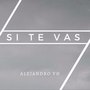 Si Te Vas