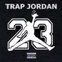 Trap Jordan (Explicit)