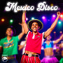 Mexico Disco