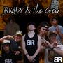 BR8DY & The Crew (Explicit)