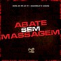 Abate Sem Massagem (Explicit)