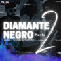 Diamante Negro, Pt. 2 (Explicit)