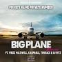 Big Plane Refix (feat. Dj Ritz) [Explicit]