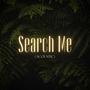 Search Me (feat. KnowGood) [Acoustic]