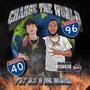 Change The World (Explicit)