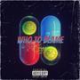 Who To Blame (Explicit)
