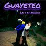 Guayeteo (feat. La w) [Explicit]