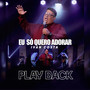 Eu Só Quero Adorar (Playback)