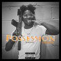 Possession (9/10th's) [Explicit]