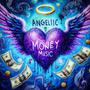 Angelic Money Music