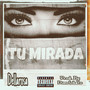 TU MIRADA (Explicit)