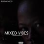 MIXED VIBES (Explicit)