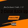 2CLOSE BACKUP (feat. Traffic & T.F) [Explicit]