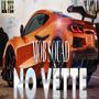 No Vette (Explicit)